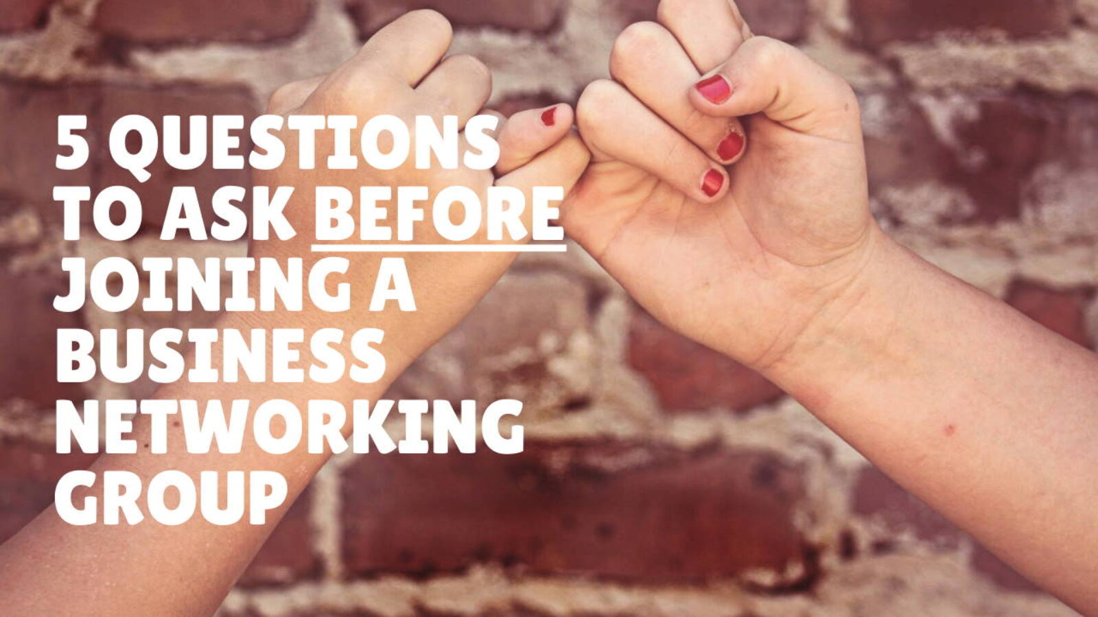 Five questions to ask before joining a business networking group